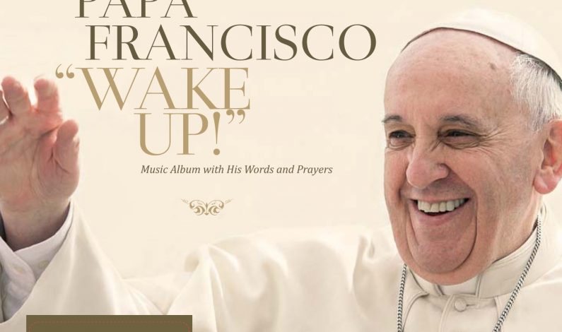 Reeditan en México disco “Papa Francisco Wake Up!”